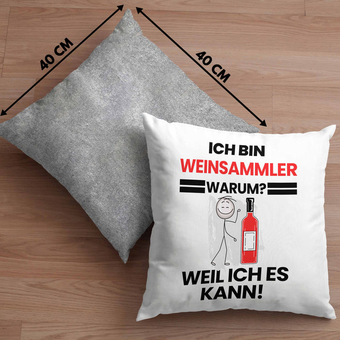 Weinsammler Geschenk Kissen mit Füllung 40x40 Lustiger Spruch Ich Bin Weinsammler Warum Weil Ich Es Kann Geschenkidee Bester Weinsammler Geburtstag (Grau) Grau Trendation