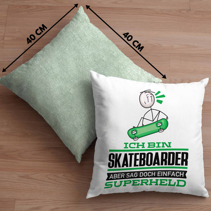 Skateboarder Geschenk Kissen mit Füllung 40x40 Ich Bin Skateboarder Aber Sag Doch Einfach Superheld Lustige Geschenkdiee für Skateboarder (Grau) Grün Trendation