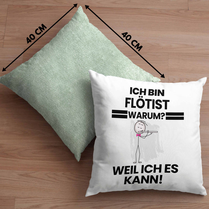 Flötist Geschenk Kissen mit Füllung 40x40 Lustiger Spruch Ich Bin Flötist Warum Weil Ich Es Kann Geschenkidee Bester Flötist Geburtstag (Grau) Grün Trendation