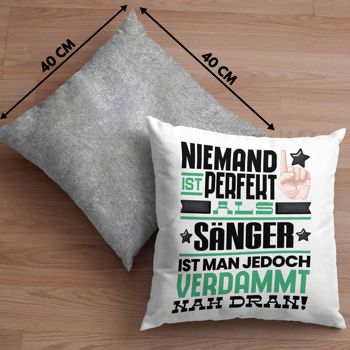 Sänger Geschenk Kissen mit Füllung 40x40 Lustige Geschenkidee für Sänger Geburtstag Niemand Ist Perfekt Aber Als Sänger Ist Man Nah Dran (Grau) Grau Trendation