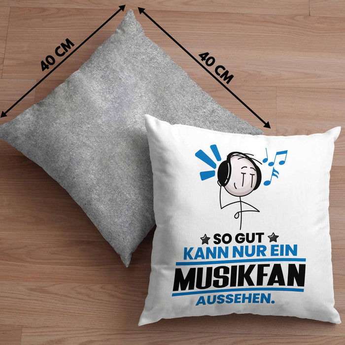 Musikfan Geschenk Kissen mit Füllung 40x40 So Gut Kann Nur Ein Musikfan Aussehen Geschenkidee (Grau) Grau Trendation