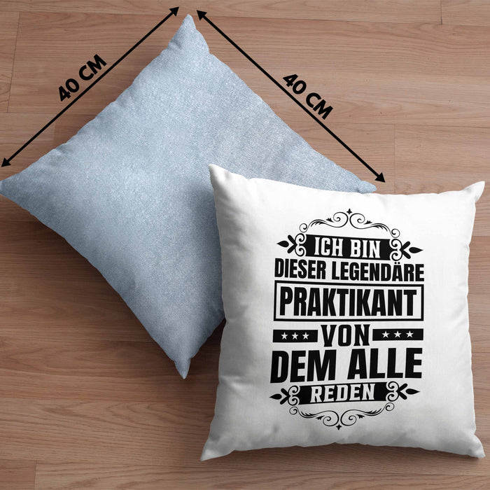 Praktikant Kissen mit Füllung 40x40 Geschenk Lustiger Spruch Ich Bin Dieser Eine Legendäre Praktikant Von Dem Alle Reden (Grau) Blau Trendation