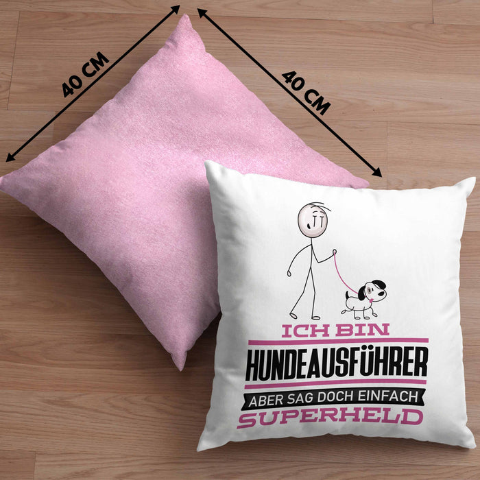 Hundeausführer Geschenk Kissen mit Füllung 40x40 Ich Bin Hundeausführer Aber Sag Doch Einfach Superheld Lustige Geschenkdiee für Hundeausführer (Grau) Rosa Trendation