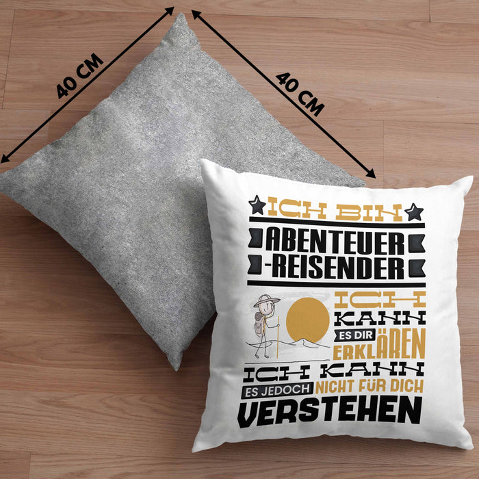 Abenteuerreisender Geschenk Kaffee-Kissen mit Füllung 40x40 Geschenkidee für Abenteuerreisender Ich Bin Abenteuerreisender Ich Kann Es Dir Erklären Jedoch Nicht Für Dich Verstehen Spruch Lustig (Grau) Grau Trendation