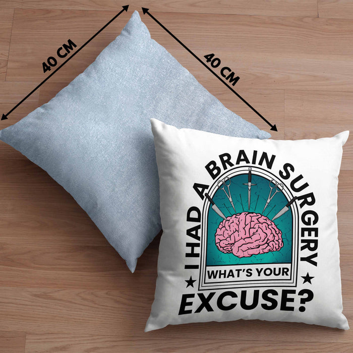 I Had A Brain Surgery Whats Your Excuse Kissen mit Füllung 40x40 Gehirn Operation Geschenkidee (Grau) Blau Trendation