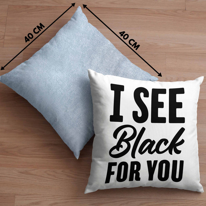 I See Black For You Kissen mit Füllung 40x40 Deutsch-Englisch Denglisch Sprichwort Ich Sehe Schwarz Für Dich (Grau) Blau Trendation