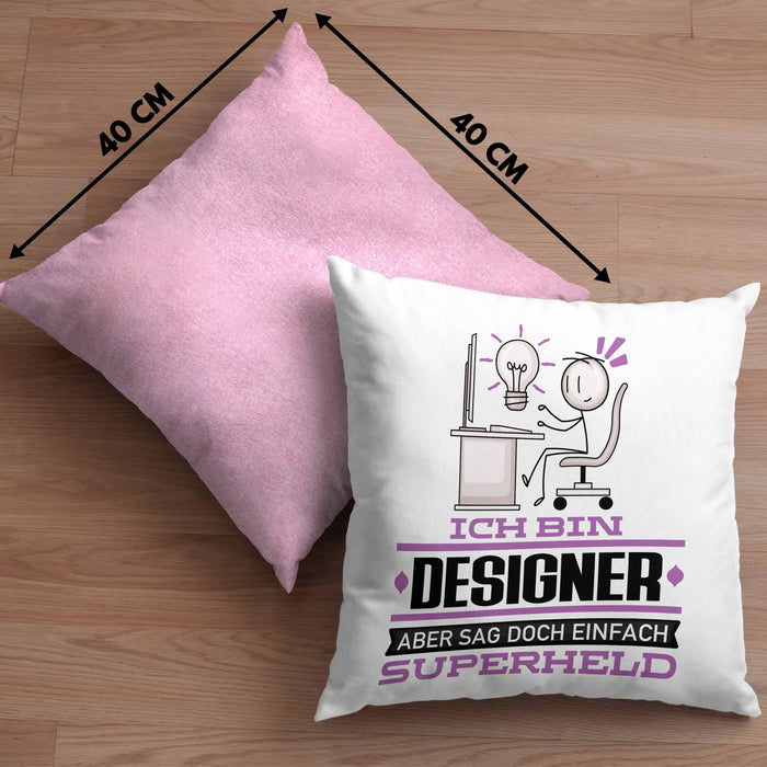 Designer Geschenk Kissen mit Füllung 40x40 Ich Bin Designer Aber Sag Doch Einfach Superheld Lustige Geschenkdiee für Designer (Grau) Rosa Trendation