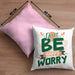 Don't Be Happy - Worry Kissen mit Füllung 40x40 Geschenk Anti Depression Sarkasmus Geschenkidee Lustiger Spruch Overthinking (Grau) Rosa Trendation