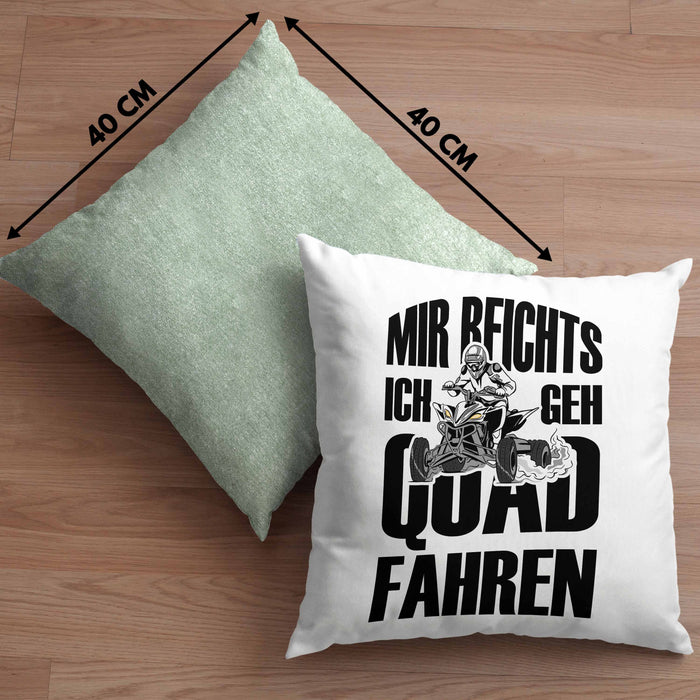 Lustige Kissen mit Füllung 40x40 Quad-Fahrer als Geschenkidee Spruch Mir Reichts Ich Geh Quad Fahren (Grau) Grün Trendation