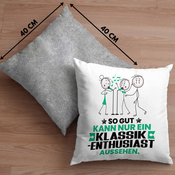 Klassik-Enthusiast Geschenk Kissen mit Füllung 40x40 So Gut Kann Nur Ein Klassik-Enthusiast Aussehen Geschenkidee (Grau) Grau Trendation