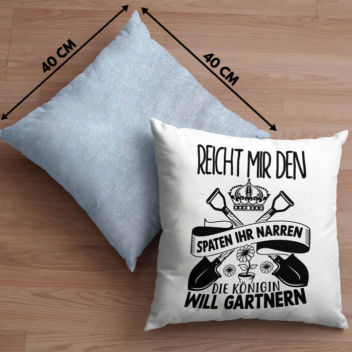 Gärtnerin Geschenk Kissen mit Füllung 40x40 Reicht Mir Den Spaten Ihr Narren Die Königin Will Gärtnern Geschenkidee Garten-Pflege Frauen (Grau) Blau Trendation