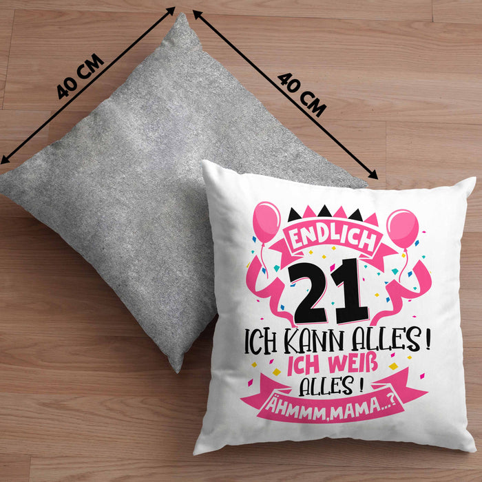 21. Geburtstag Geschenk Kissen mit Füllung 40x40 Frauen Mädchen Geschenkidee Endlich 21 Ich Kann Alles Ich Weiß Alles Ähm Mama (Grau) Grau Trendation