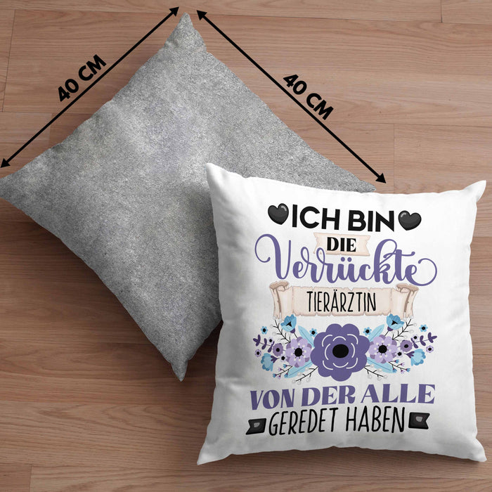 Tierärztin Kissen mit Füllung 40x40 Geschenk Lustiger Spruch Geschenkidee Ich Bin Die Verrückte Tierärztin Von Der Alle Geredet Haben (Grau) Grau Trendation