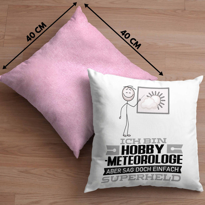 Hobbymeteorologe Geschenk Kissen mit Füllung 40x40 Ich Bin Hobbymeteorologe Aber Sag Doch Einfach Superheld Lustige Geschenkdiee für Hobbymeteorologe (Grau) Rosa Trendation
