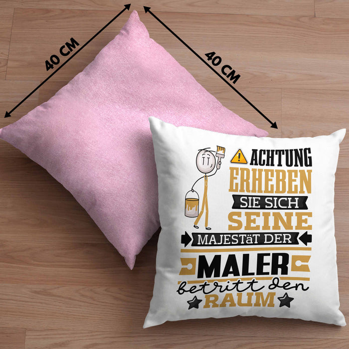 Maler Geschenk Kissen mit Füllung 40x40 Lustiger Spruch Erheben Sie Sich Der Maler Betritt den Raum (Grau) Rosa Trendation