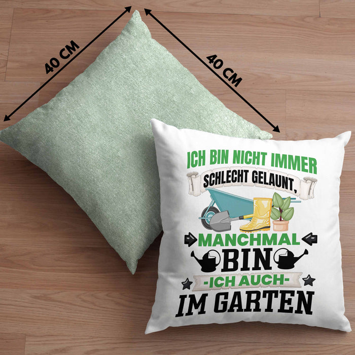 Hobby-Gärtner Geschenk Kissen mit Füllung 40x40 Ich Bin Nicht immer Schlecht Gelaunt Gärtner (Grau) Grün Trendation