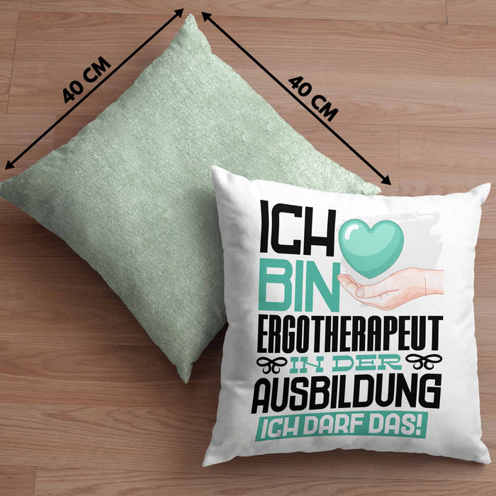 Ergotherapeut Ausbildung Kissen mit Füllung 40x40 Geschenk Ich Bin Ergotherapeut In Der Ausbildung Ich Darf Das Geschenkidee Spruch (Grau) Grün Trendation