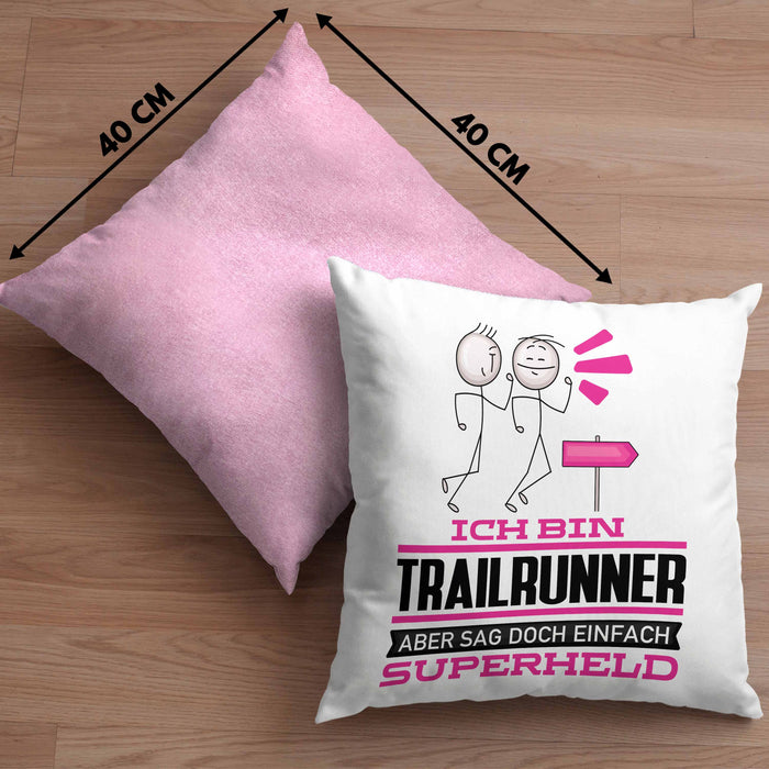Trailrunner Geschenk Kissen mit Füllung 40x40 Ich Bin Trailrunner Aber Sag Doch Einfach Superheld Lustige Geschenkdiee für Trailrunner (Grau) Rosa Trendation