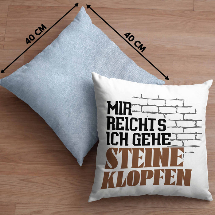 Steinmetz Kissen mit Füllung 40x40 Geschenk Spruch Geschenkidee Mir Reichts Ich Gehe Steine Klopfen (Grau) Blau Trendation