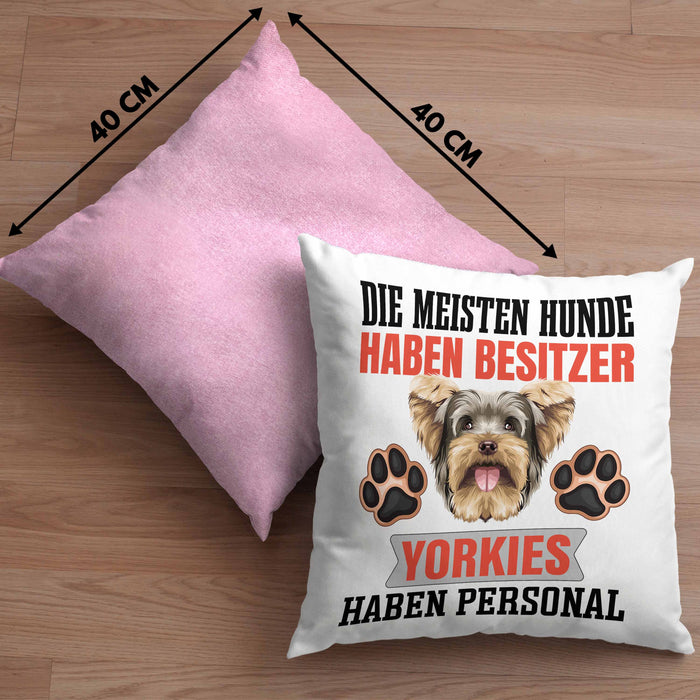 Yorkie Besitzer Kissen mit Füllung 40x40 Geschenk Lustiger Spruch Geschenkidee Besitzerin Yorkie Haben Personal (Grau) Rosa Trendation