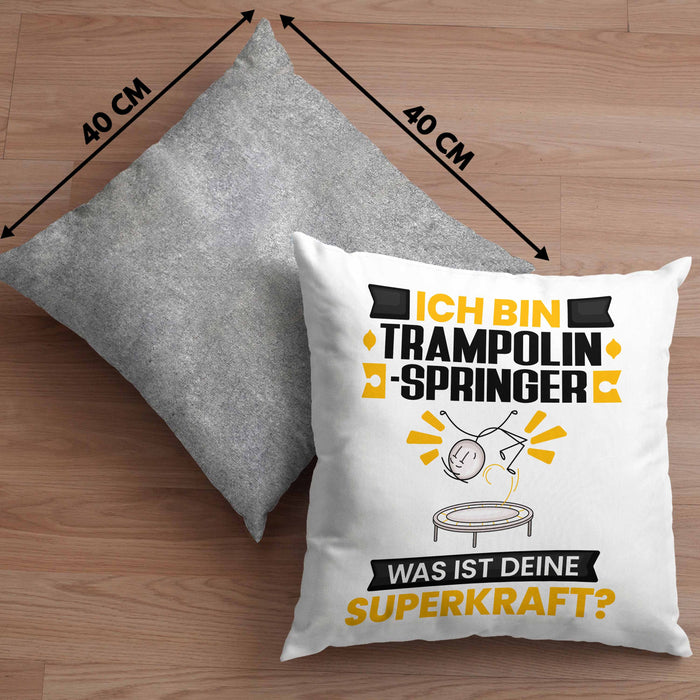 Trampolinspringer Kissen mit Füllung 40x40 Geschenk für Trampolinspringer Geburtstag Lustiger Spruch Was Ist Deine Superkraft (Grau) Grau Trendation