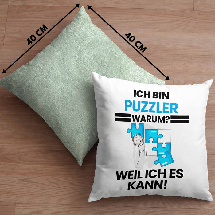 Puzzler Geschenk Kissen mit Füllung 40x40 Lustiger Spruch Ich Bin Puzzler Warum Weil Ich Es Kann Geschenkidee Bester Puzzler Geburtstag (Grau) Grün Trendation