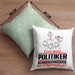 Politiker Geschenk Kissen mit Füllung 40x40 Ich Bin Politiker Aber Sag Doch Einfach Superheld Lustige Geschenkdiee für Politiker (Grau) Grün Trendation