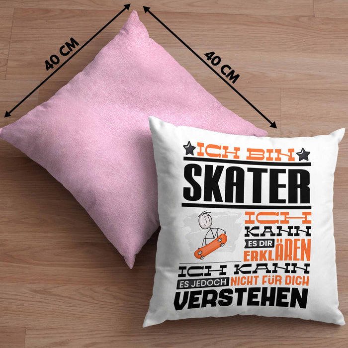 Skater Geschenk Kaffee-Kissen mit Füllung 40x40 Geschenkidee für Skater Ich Bin Skater Ich Kann Es Dir Erklären Jedoch Nicht Für Dich Verstehen Spruch Lustig (Grau) Rosa Trendation