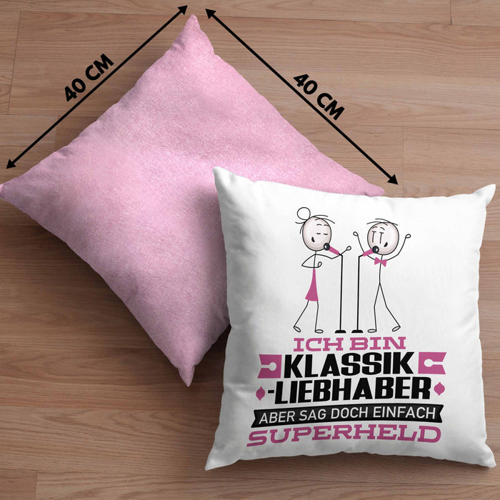 Klassikliebhaber Geschenk Kissen mit Füllung 40x40 Ich Bin Klassikliebhaber Aber Sag Doch Einfach Superheld Lustige Geschenkdiee für Klassikliebhaber (Grau) Rosa Trendation