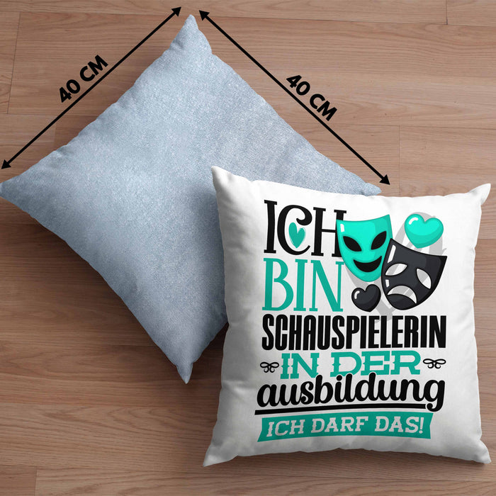 Schauspielerin Ausbildung Start Geschenk Kissen mit Füllung 40x40 Ich Bin Schauspielerin In Der Ausbildung Ich Darf Das Geschenkidee (Grau) Blau Trendation