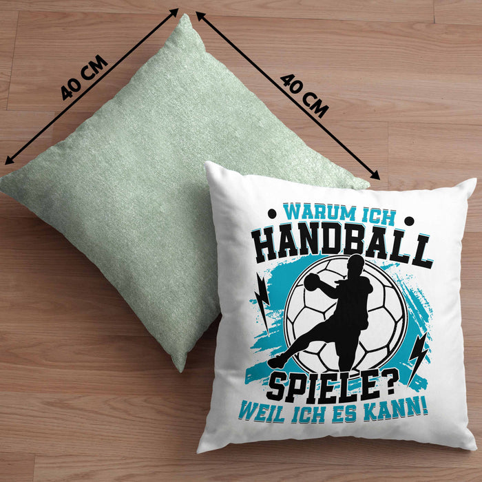 Handball Geschenk Kissen mit Füllung 40x40 Geschenkidee Handball-Spieler Handballspielerin Mädchen Jungs Warum Ich Handball Spiele? (Grau) Grün Trendation