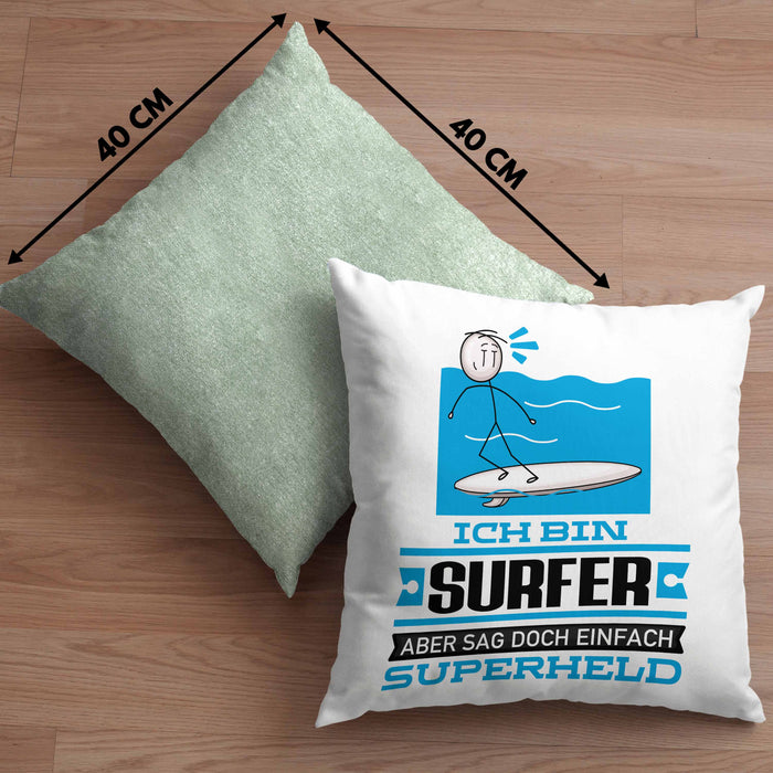 Surfer Geschenk Kissen mit Füllung 40x40 Ich Bin Surfer Aber Sag Doch Einfach Superheld Lustige Geschenkdiee für Surfer (Grau) Grün Trendation