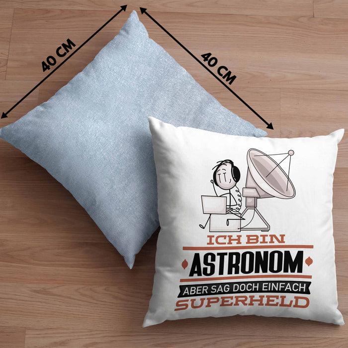Astronom Geschenk Kissen mit Füllung 40x40 Ich Bin Astronom Aber Sag Doch Einfach Superheld Lustige Geschenkdiee für Astronom (Grau) Blau Trendation
