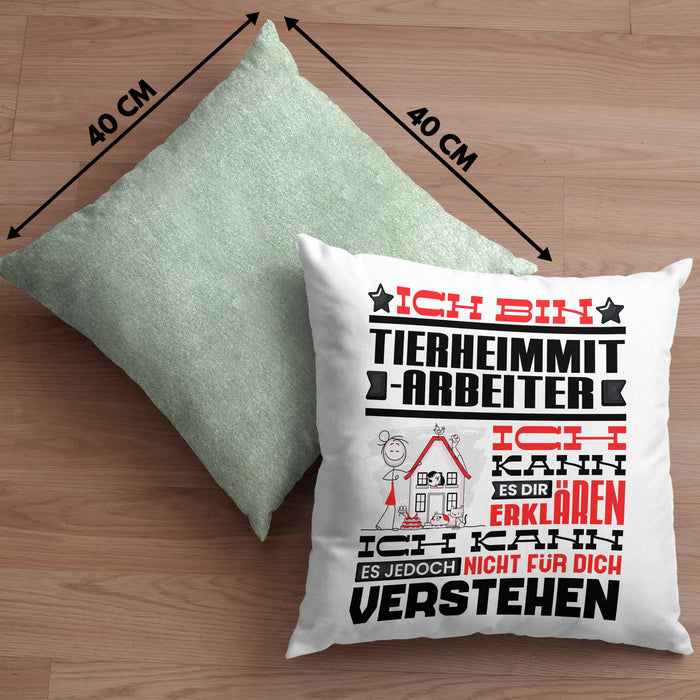 Tierheimmitarbeiter Geschenk Kaffee-Kissen mit Füllung 40x40 Geschenkidee für Tierheimmitarbeiter Ich Bin Tierheimmitarbeiter Ich Kann Es Dir Erklären Jedoch Nicht Für Dich Verstehen Spruch Lustig (Grau) Grün Trendation