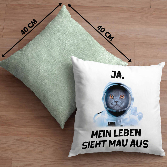 Dank Meme Kissen mit Füllung 40x40 Katzen Besitzer Wortspiel Ja Mein Leben Sieht Mau Aus Traurige Katze Geschenkidee Süße Katze Astronaut (Grau) Grün Trendation