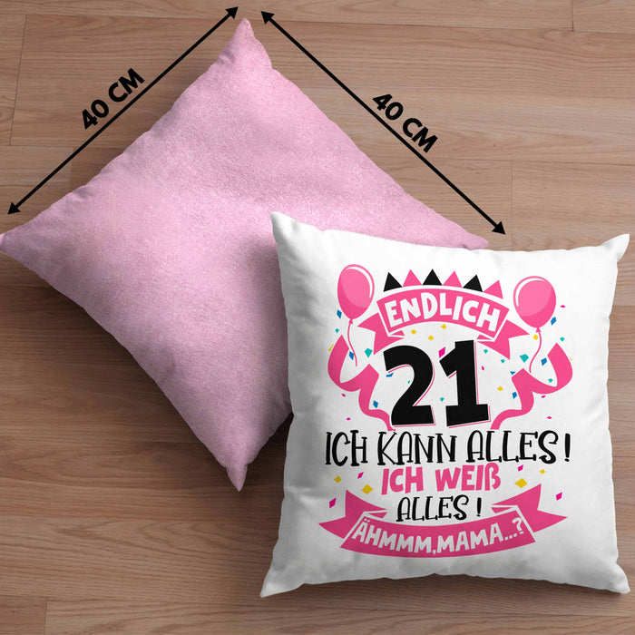 21. Geburtstag Geschenk Kissen mit Füllung 40x40 Frauen Mädchen Geschenkidee Endlich 21 Ich Kann Alles Ich Weiß Alles Ähm Mama (Grau) Rosa Trendation