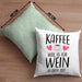 Lustige Kaffeeliebhaber Sprüche Weil Es für Wein Zu Früh Ist Kaffee Fan GeschenkideeKissen mit Füllung 40x40 (Grau) Grün Trendation