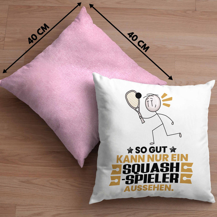 Squash-Spieler Geschenk Kissen mit Füllung 40x40 So Gut Kann Nur Ein Squash-Spieler Aussehen Geschenkidee (Grau) Rosa Trendation