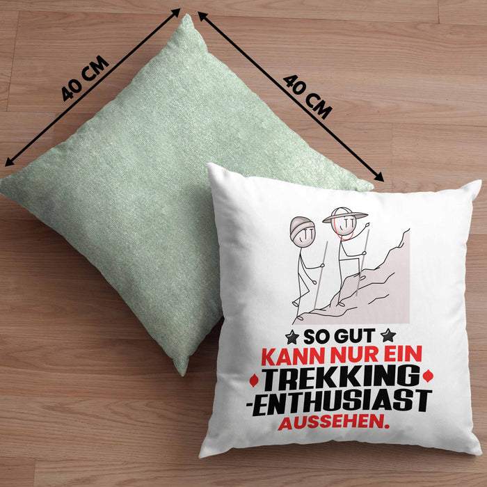 Trekking-Enthusiast Geschenk Kissen mit Füllung 40x40 So Gut Kann Nur Ein Trekking-Enthusiast Aussehen Geschenkidee (Grau) Grün Trendation