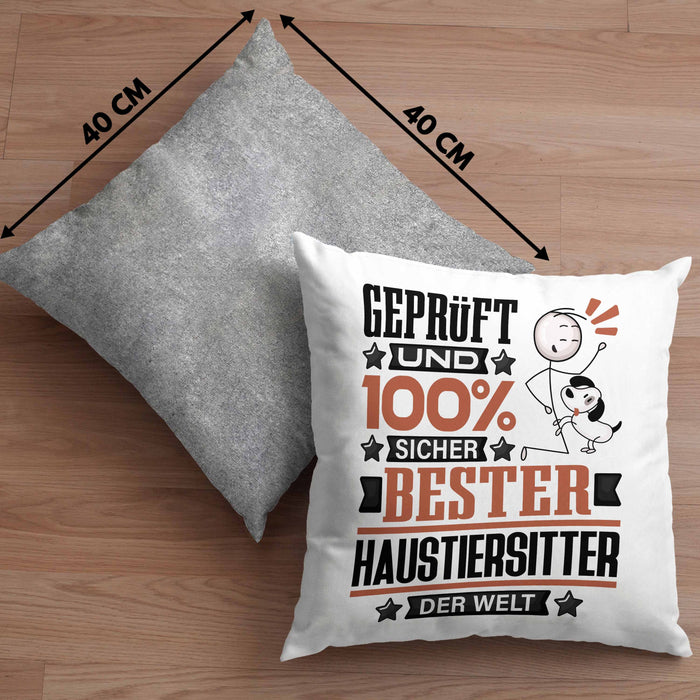 Haustiersitter Geschenk Lustiger Spruch für Haustiersitter Geschenkidee Bester Haustiersitter Der WeltKissen mit Füllung 40x40 (Grau) Grau Trendation
