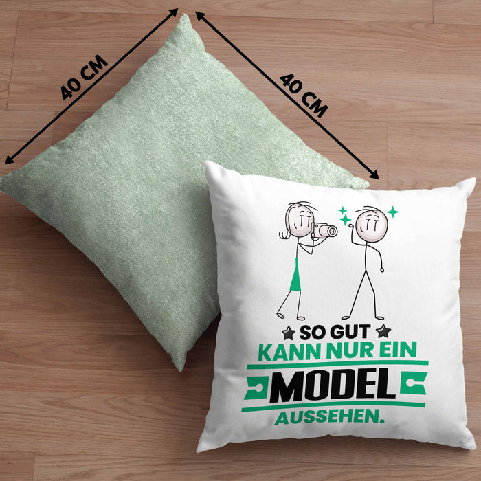 Model Geschenk Kissen mit Füllung 40x40 So Gut Kann Nur Ein Model Aussehen Geschenkidee (Grau) Grün Trendation