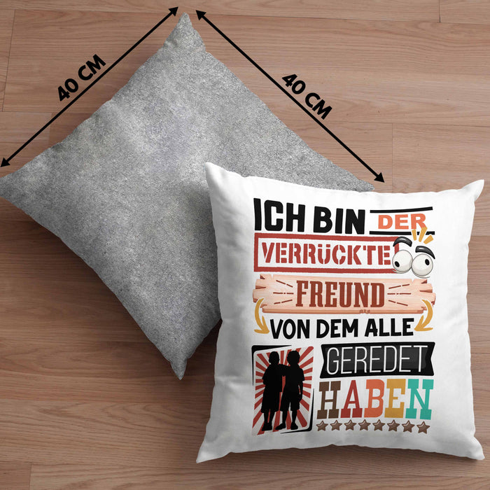 Freund Kissen mit Füllung 40x40 Geschenk Spruch Lustig Geschenkidee für Freund Geburtstag Ich Bin Der Verrückte Freund Beste Freund (Grau) Grau Trendation