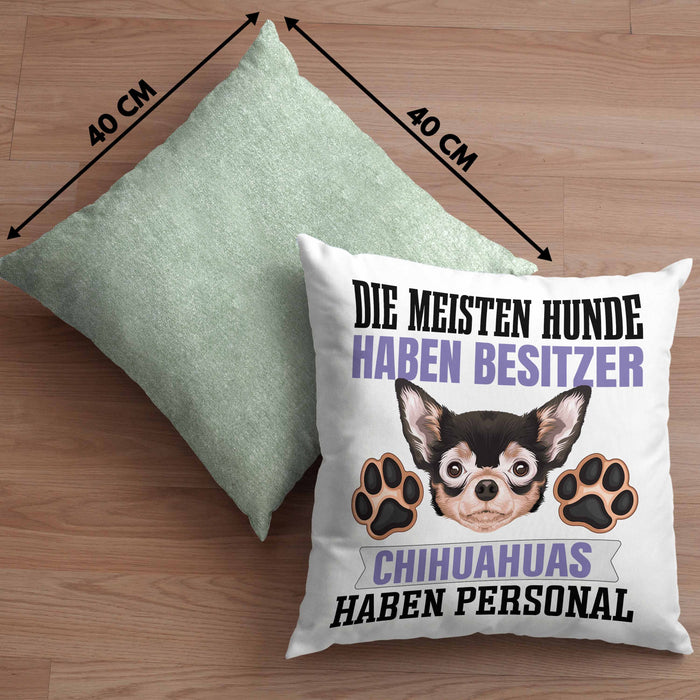Chihuahua Besitzer Kissen mit Füllung 40x40 Geschenk Lustiger Spruch Geschenkidee Besitzerin Chihuahua Haben Personal (Grau) Grün Trendation