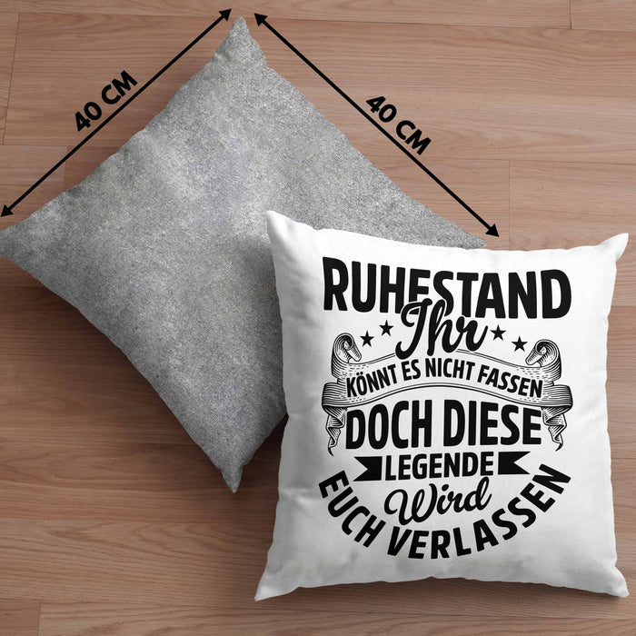 Ruhestand Geschenk Kissen mit Füllung 40x40 Lustiger Spruch Ihr Könnt Es Nicht Fassen Doch Diese Legende Wird Euch Verlassen (Grau) Grau Trendation