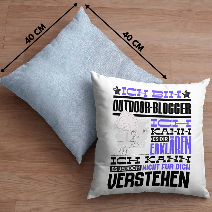 Outdoor-Blogger Geschenk Kaffee-Kissen mit Füllung 40x40 Geschenkidee für Outdoor-Blogger Ich Bin Outdoor-Blogger Ich Kann Es Dir Erklären Jedoch Nicht Für Dich Verstehen Spruch Lustig (Grau) Blau Trendation