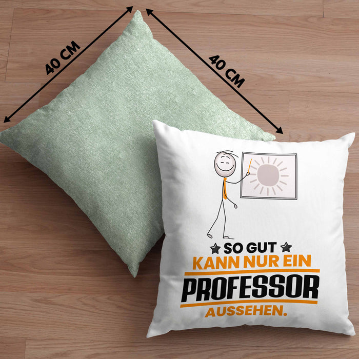 Professor Geschenk Kissen mit Füllung 40x40 So Gut Kann Nur Ein Professor Aussehen Geschenkidee (Grau) Grün Trendation