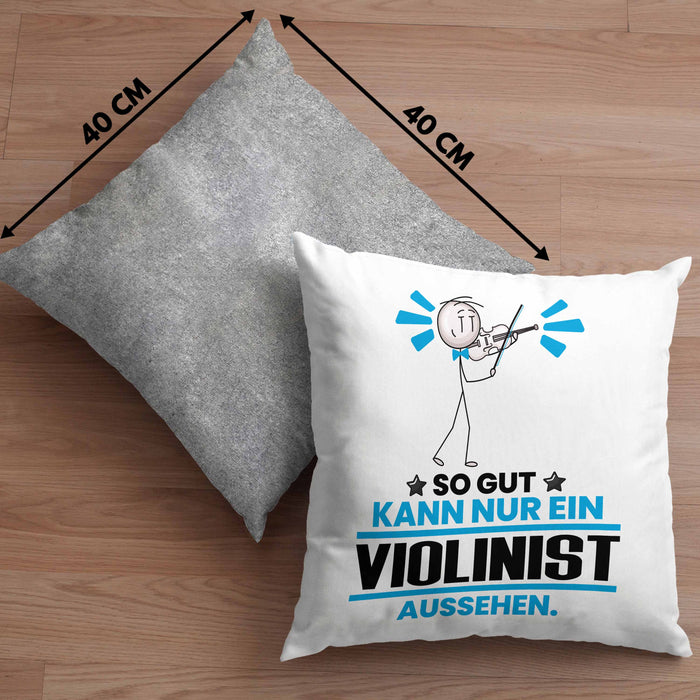 Violinist Geschenk Kissen mit Füllung 40x40 So Gut Kann Nur Ein Violinist Aussehen Geschenkidee (Grau) Grau Trendation