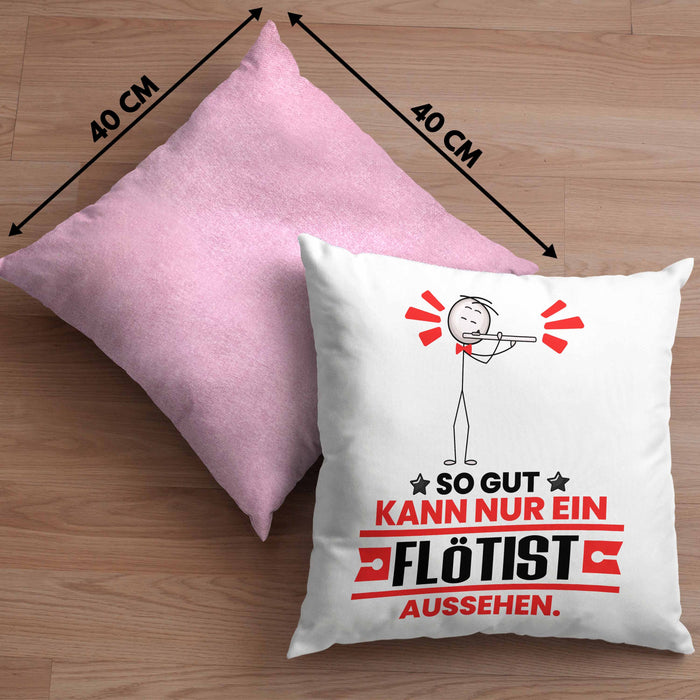 Flötist Geschenk Kissen mit Füllung 40x40 So Gut Kann Nur Ein Flötist Aussehen Geschenkidee (Grau) Rosa Trendation