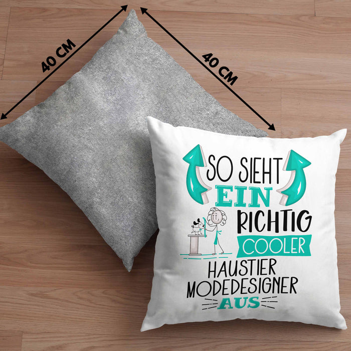 So Sieht Ein Richtig Cooler Haustier Modedesigner Aus Kissen mit Füllung 40x40 Geschenk für Haustiermodedesigner Geschenkidee Spruch (Grau) Grau Trendation