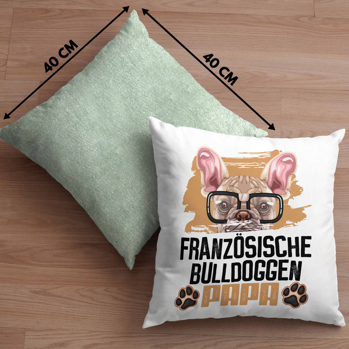 Französische Bulldogge Papa Besitzer Kissen mit Füllung 40x40 Geschenk Lustiger Spruch Geschenkidee Französische Bulldogge Liebhaber (Grau) Grün Trendation